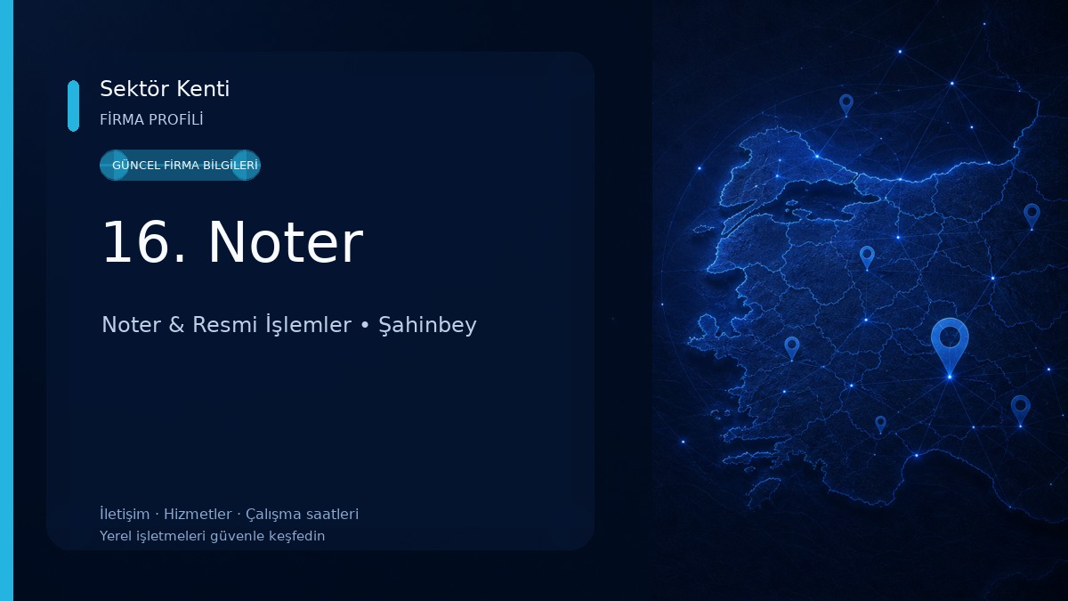 16. Noter Noter & Resmi İşlemler