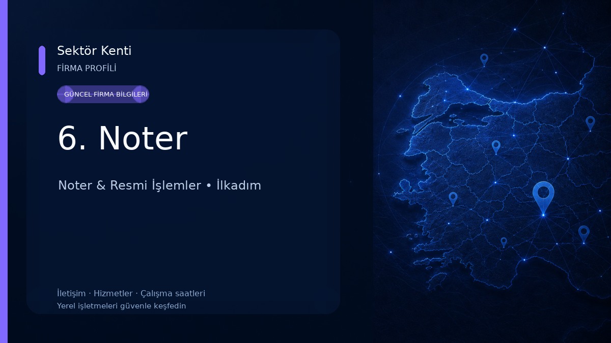 6. Noter Noter & Resmi İşlemler