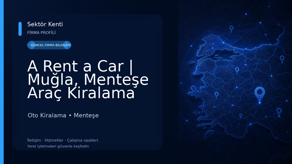 A Rent a Car | Muğla, Menteşe Araç Kiralama Şirketi