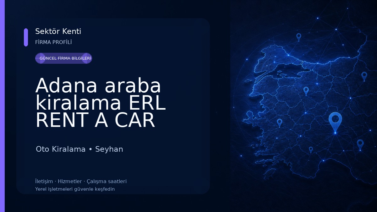 Adana araba kiralama ERL RENT A CAR havalimanı oto kiralama