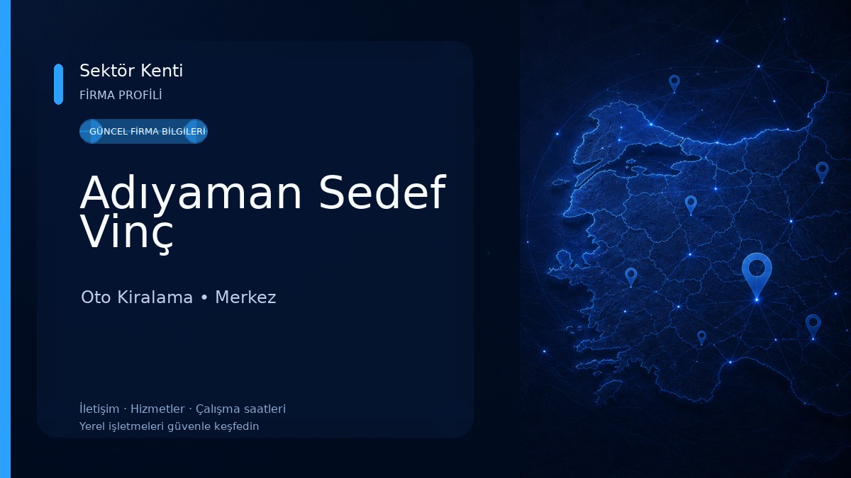 Adıyaman Sedef Vinç Oto Kiralama