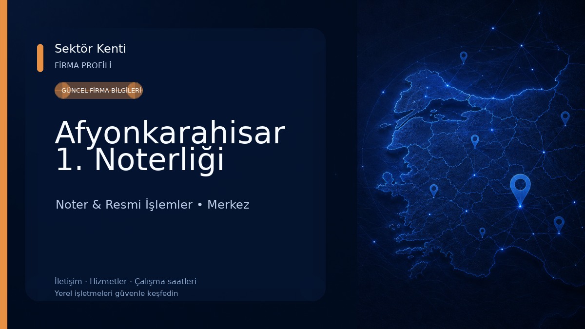 Afyonkarahisar 1. Noterliği Noter & Resmi İşlemler