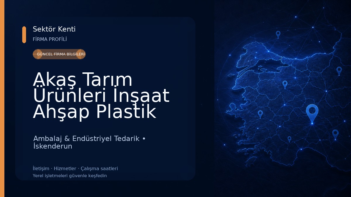 Akaş Tarım Ürünleri İnşaat Ahşap Plastik Ambalaj Sanayi Ve Ticaret A.Ş.