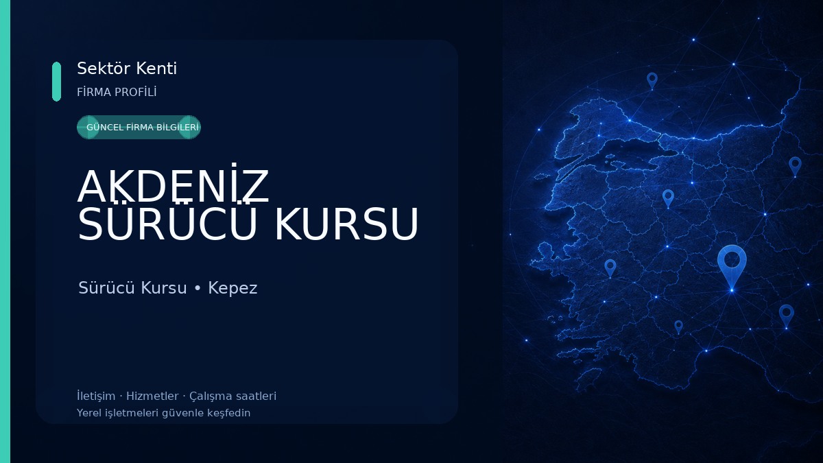 AKDENİZ SÜRÜCÜ KURSU