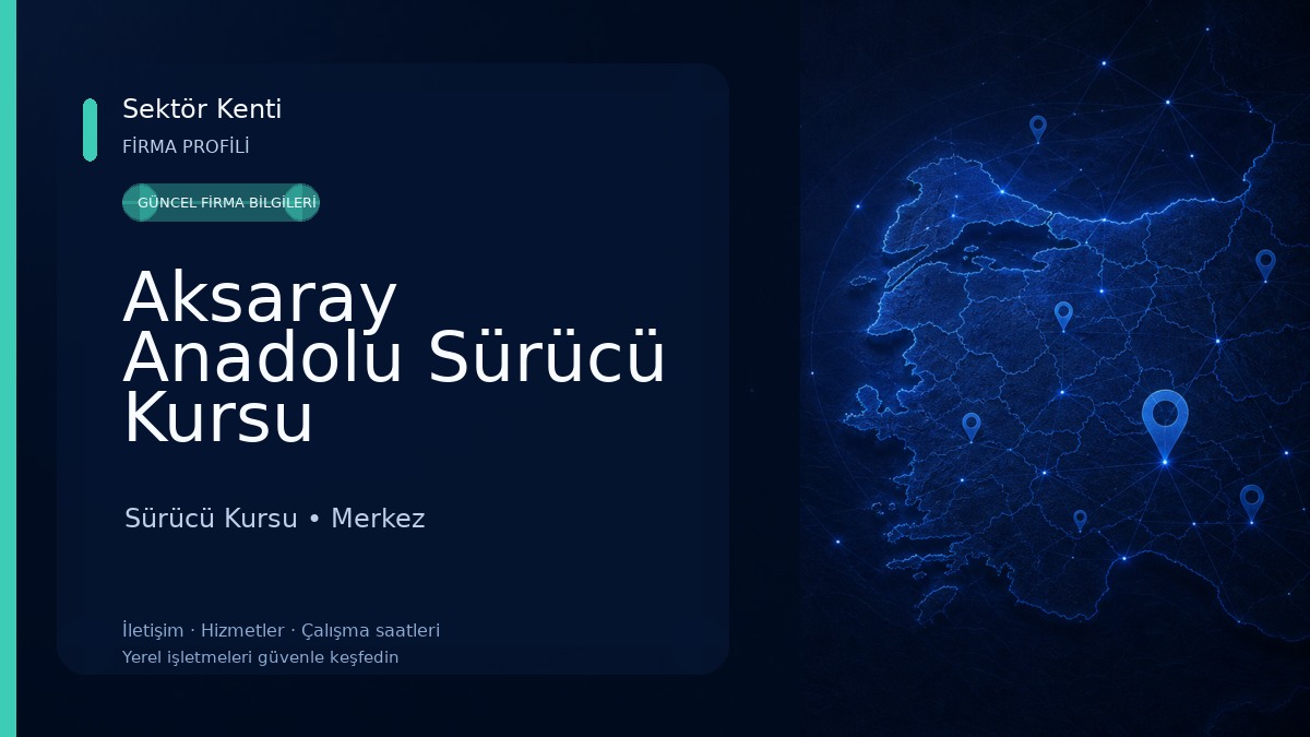 Aksaray Anadolu Sürücü Kursu 