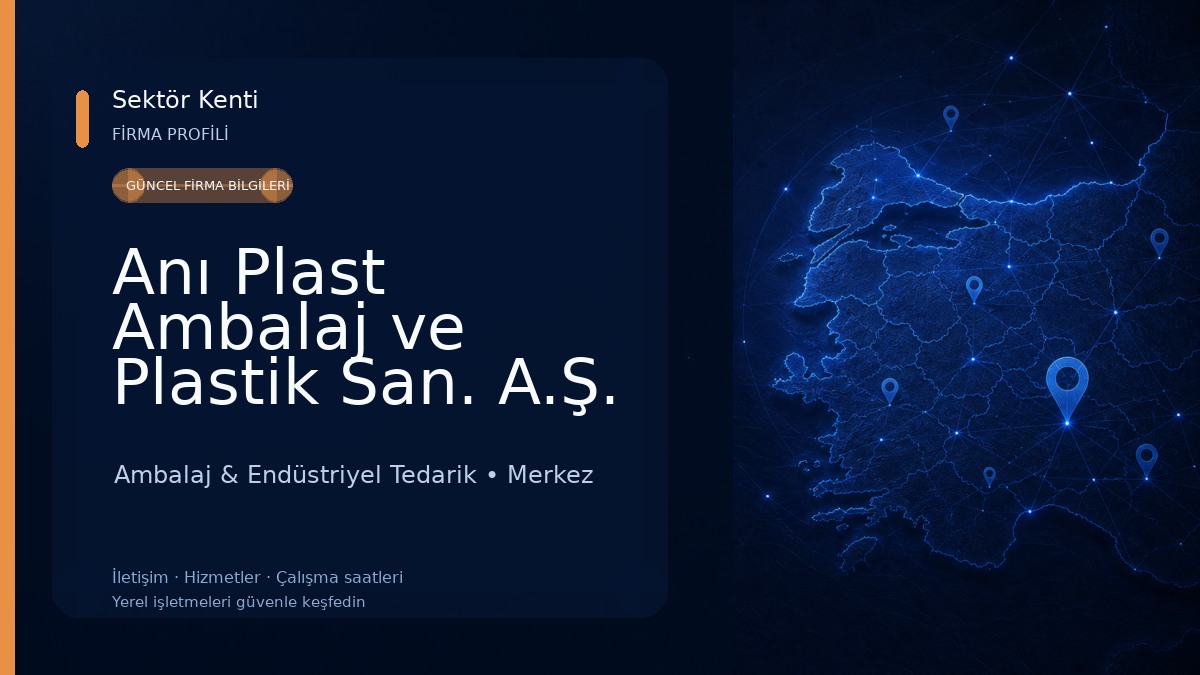 Anı Plast Ambalaj ve Plastik San. A.Ş.