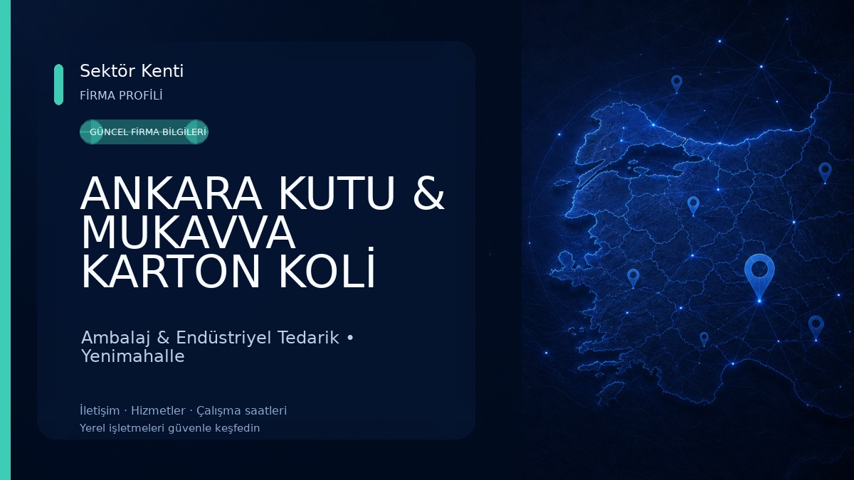 ANKARA KUTU & MUKAVVA KARTON KOLİ AMBALAJ/ EMİN OLUKLU MUKAVVA KUTU VE KARTON AMBALAJ SAN.LTD.ŞTİ. (Ev Taşıma Kolisi Merkezi)