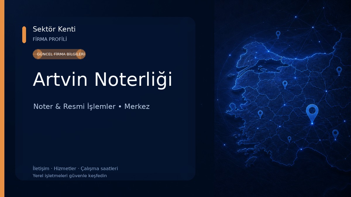 Artvin Noterliği Noter & Resmi İşlemler