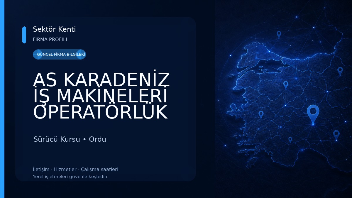 AS KARADENİZ İŞ MAKİNELERİ OPERATÖRLÜK KURSU EĞİTİM VE SINAV ALANI 