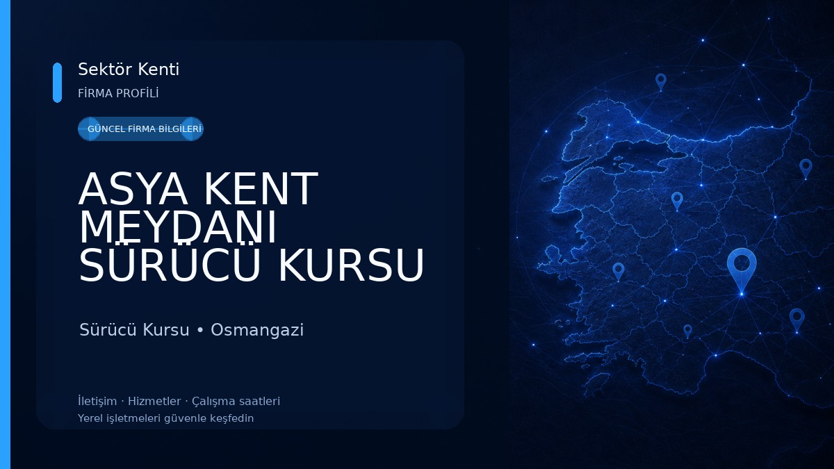 ASYA KENT MEYDANI SÜRÜCÜ KURSU