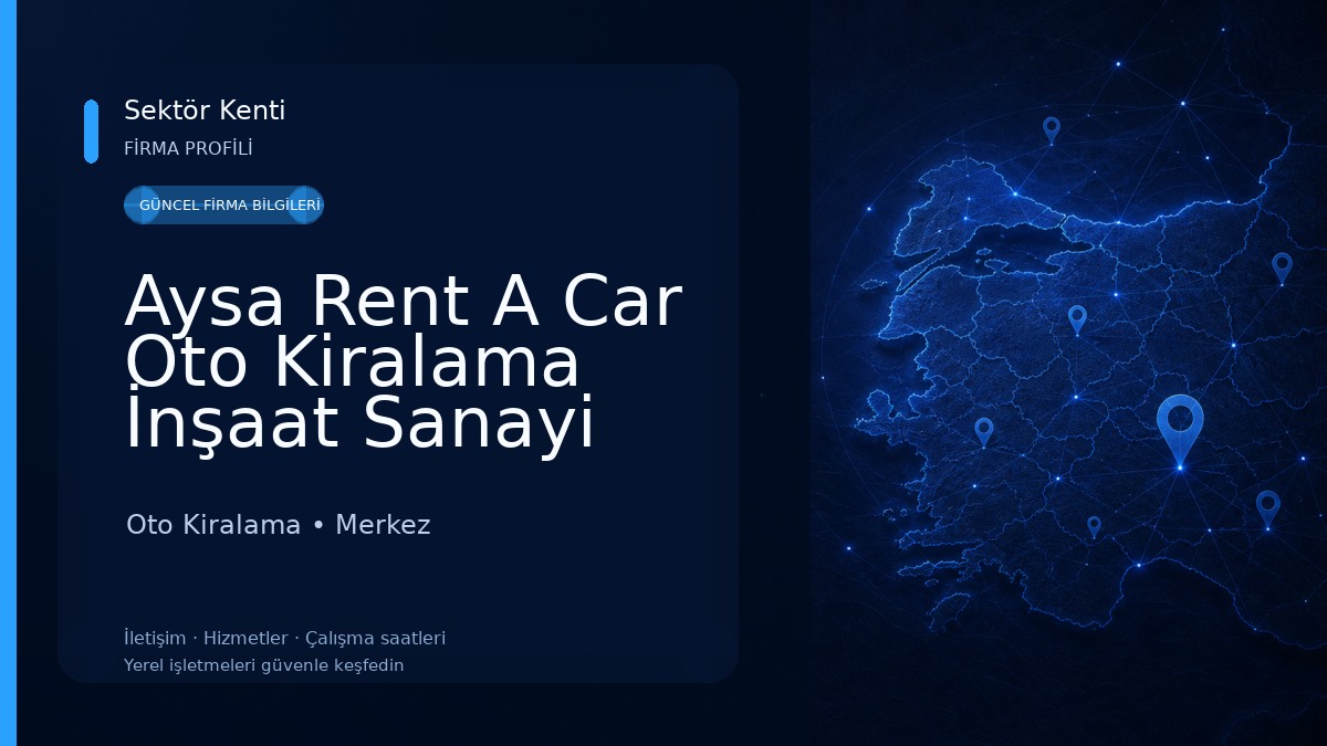 Aysa Rent A Car Oto Kiralama İnşaat Sanayi Tic. Ltd. Şti. Oto Kiralama