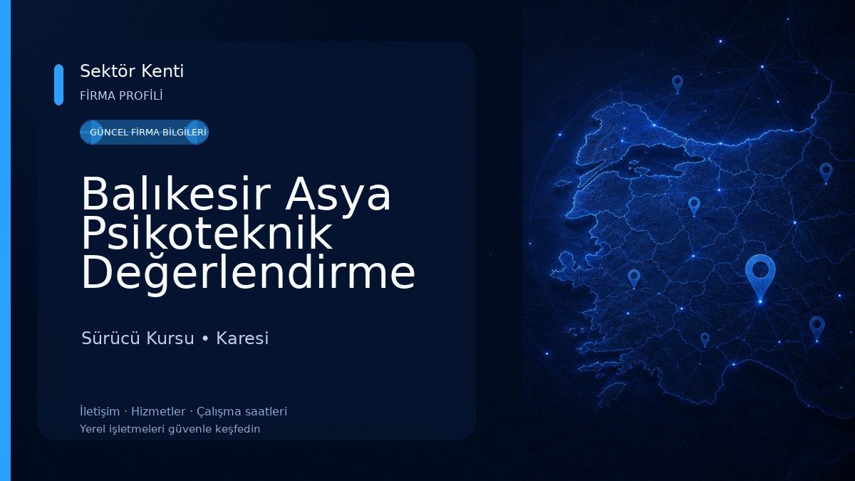 Balıkesir Asya Psikoteknik Değerlendirme Merkezi 