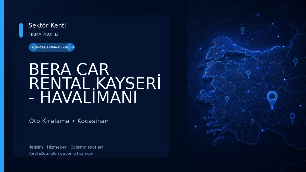 BERA CAR RENTAL KAYSERİ - HAVALİMANI ARABA ARAÇ KİRALAMA KAYSERİ - CAR RENTAL İN KAYSERİ AİRPORT FOR CAPPADOCİA TRİPS Oto Kiralama