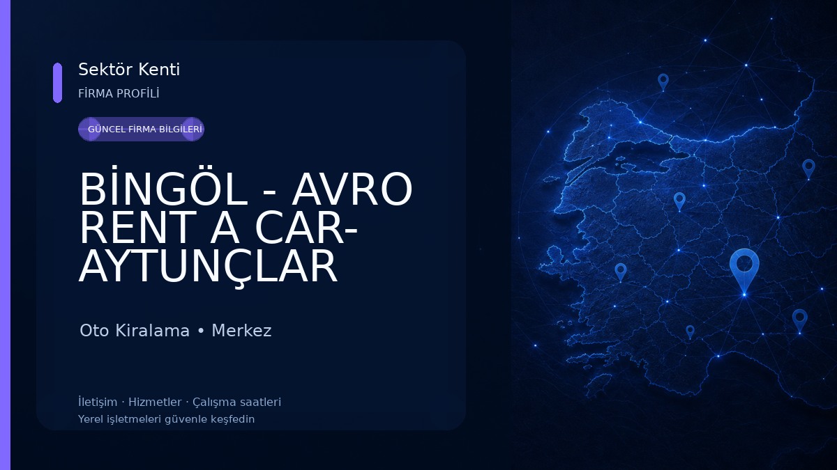 BİNGÖL - AVRO RENT A CAR- AYTUNÇLAR OTO KİRALAMA 