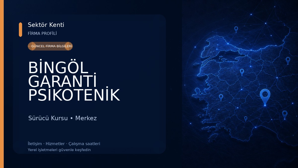 BİNGÖL GARANTİ PSİKOTENİK MERKEZİ (Bingöl) Sürücü Kursu