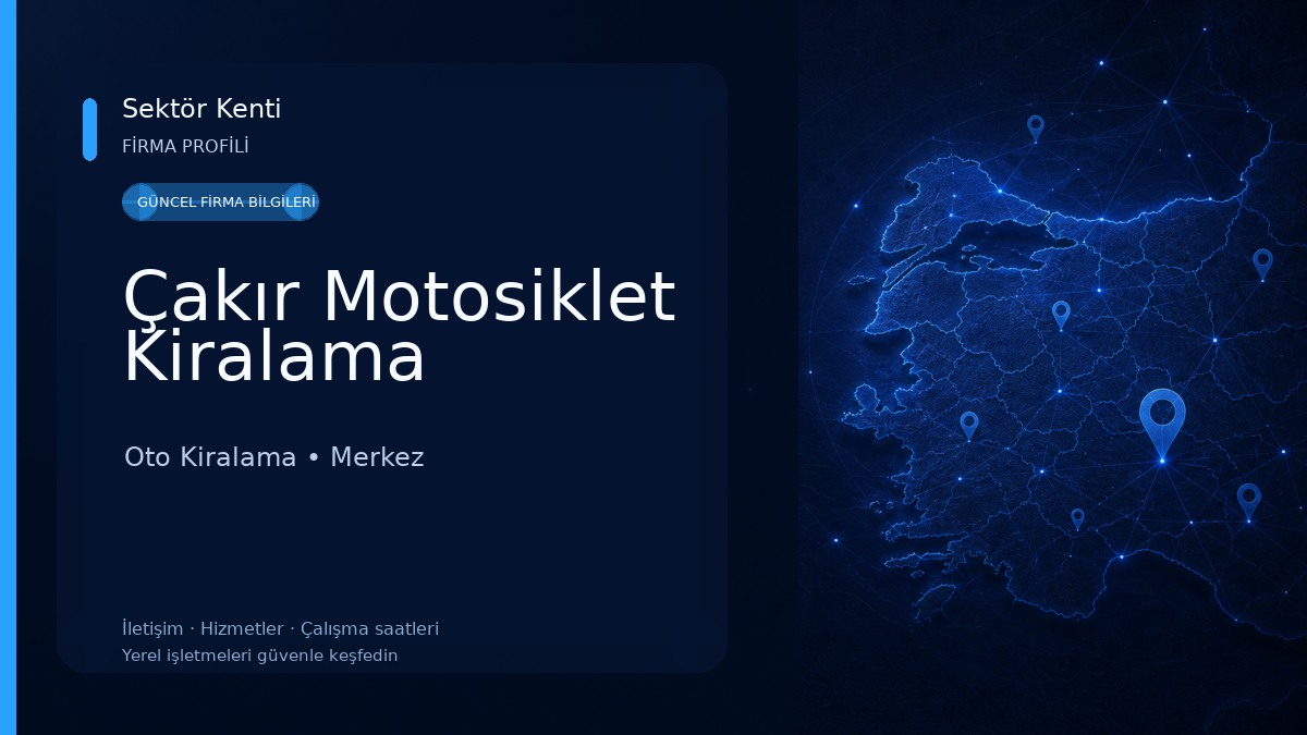 Çakır Motosiklet Kiralama Oto Kiralama