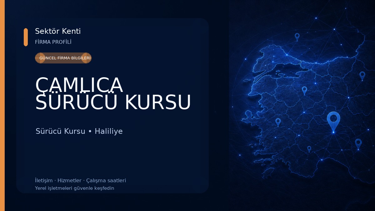 ÇAMLICA SÜRÜCÜ KURSU
