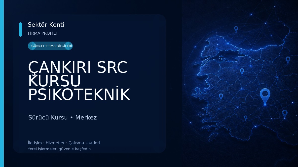 ÇANKIRI SRC KURSU PSİKOTEKNİK Sürücü Kursu