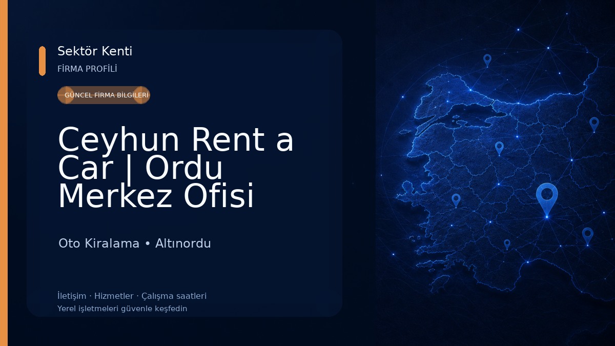 Ceyhun Rent a Car | Ordu Merkez Ofisi