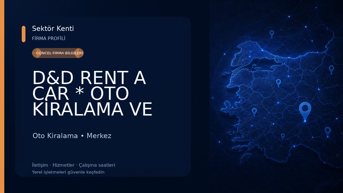 D&D RENT A CAR * OTO KİRALAMA VE ALIM SATIM Oto Kiralama