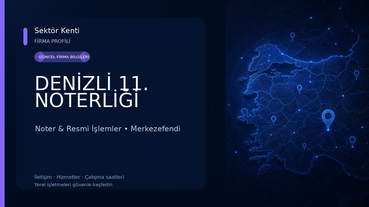 DENİZLİ 11. NOTERLİĞİ Noter & Resmi İşlemler