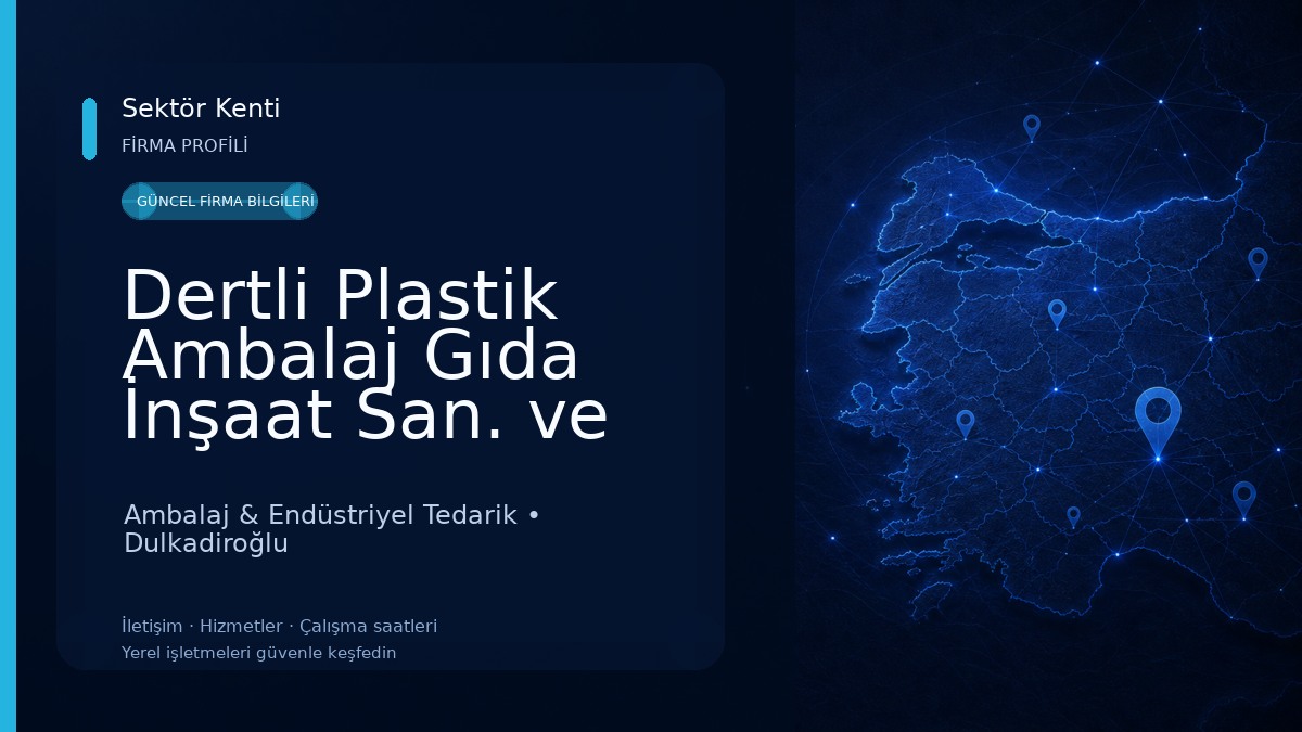 Dertli Plastik Ambalaj Gıda İnşaat San. ve Tic. Ltd. Şti.