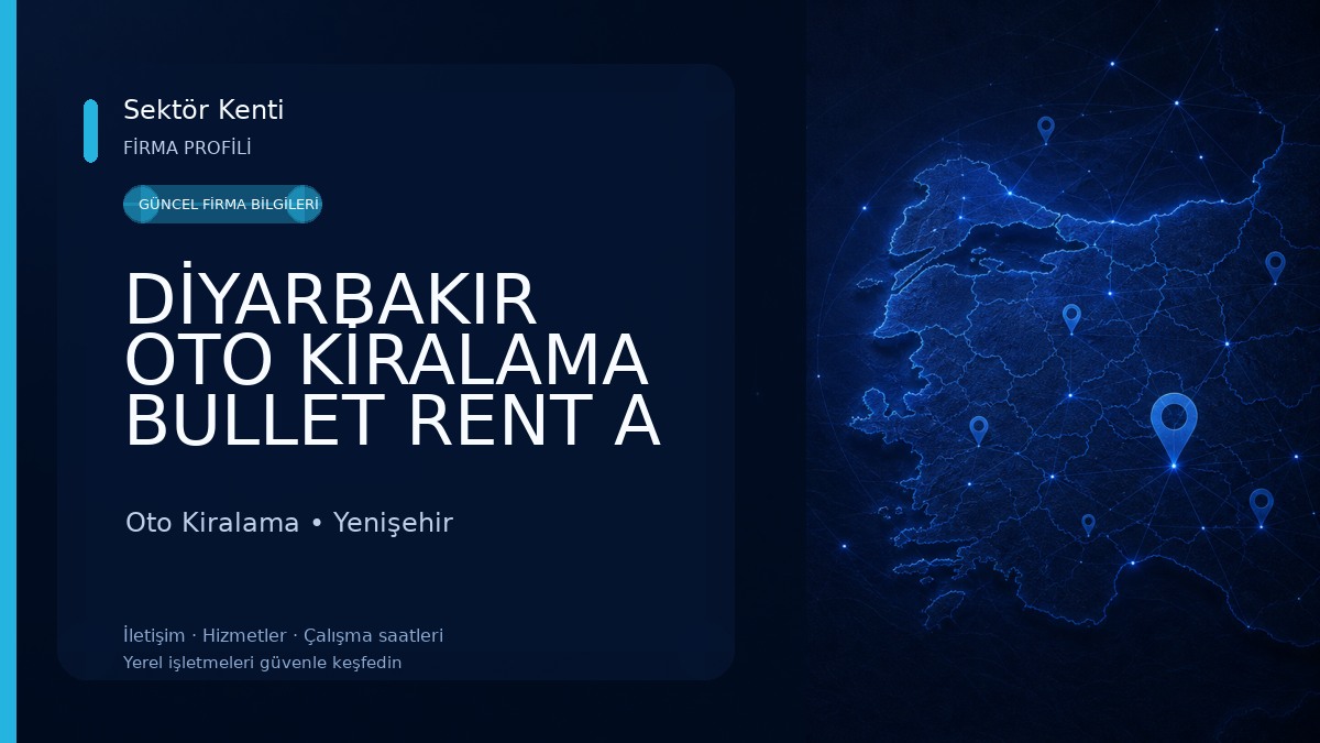 DİYARBAKIR OTO KİRALAMA BULLET RENT A CAR Oto Kiralama