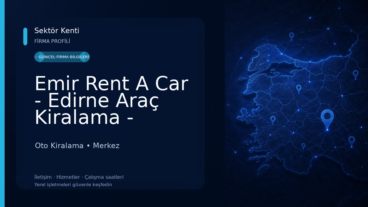 Emir Rent A Car - Edirne Araç Kiralama - Edirne Rent A Car