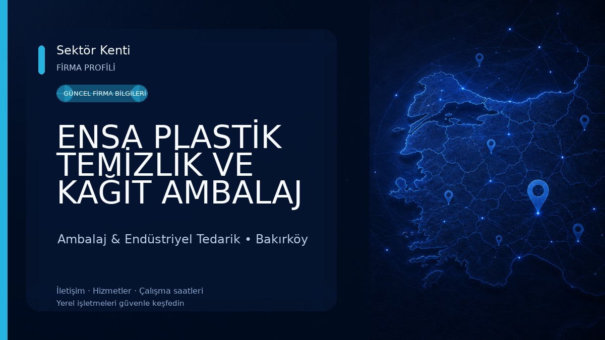 ENSA PLASTİK TEMİZLİK VE KAĞIT AMBALAJ MLZ. LTD. ŞTİ. Ambalaj & Endüstriyel Tedarik