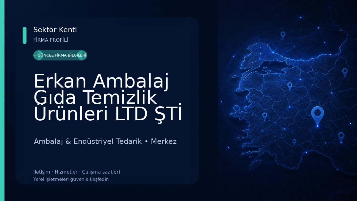 Erkan Ambalaj Gıda Temizlik Ürünleri LTD ŞTİ 