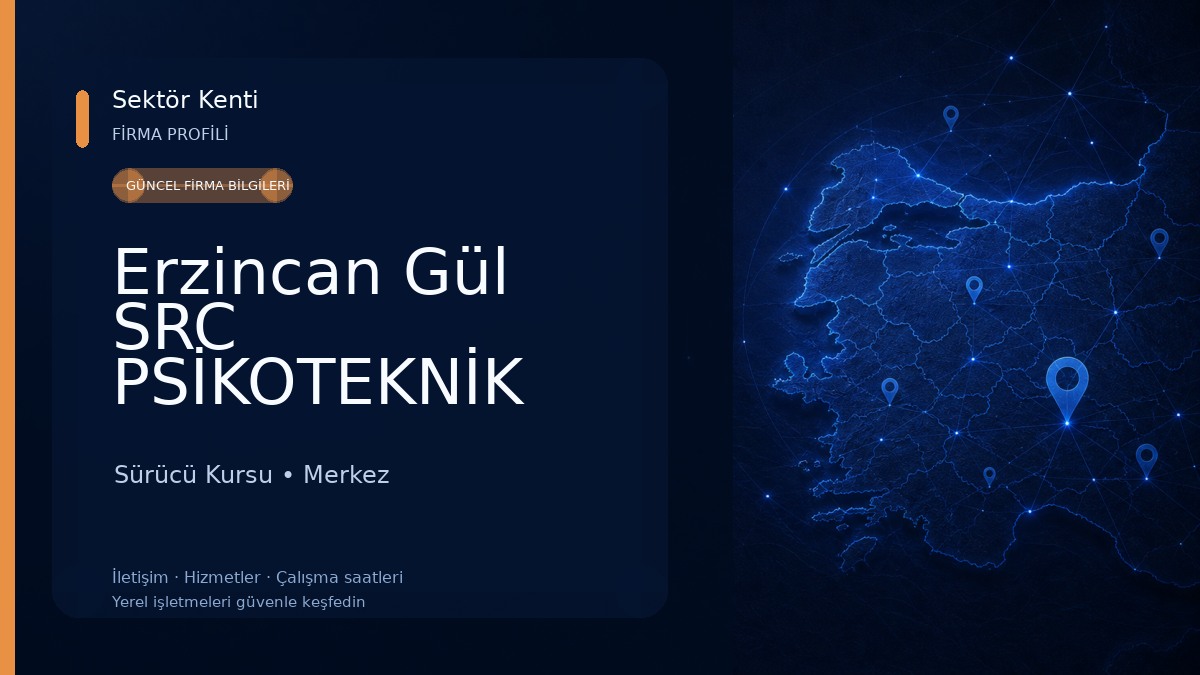 Erzincan Gül SRC PSİKOTEKNİK DEĞERLENDİRME MERKEZİ 