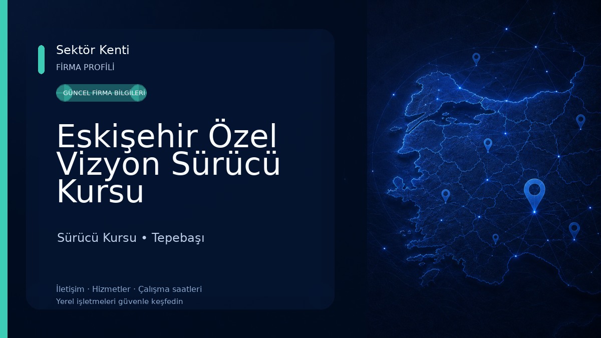 Eskişehir Özel Vizyon Sürücü Kursu