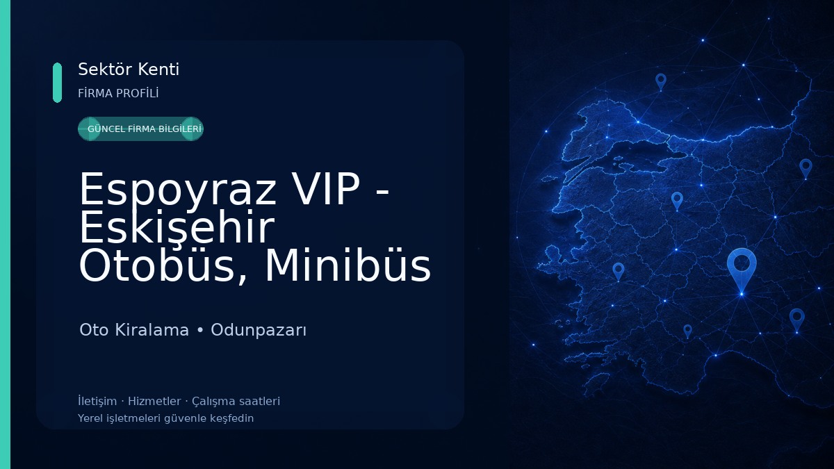 Espoyraz VIP - Eskişehir Otobüs, Minibüs ve VIP Araç Kiralama