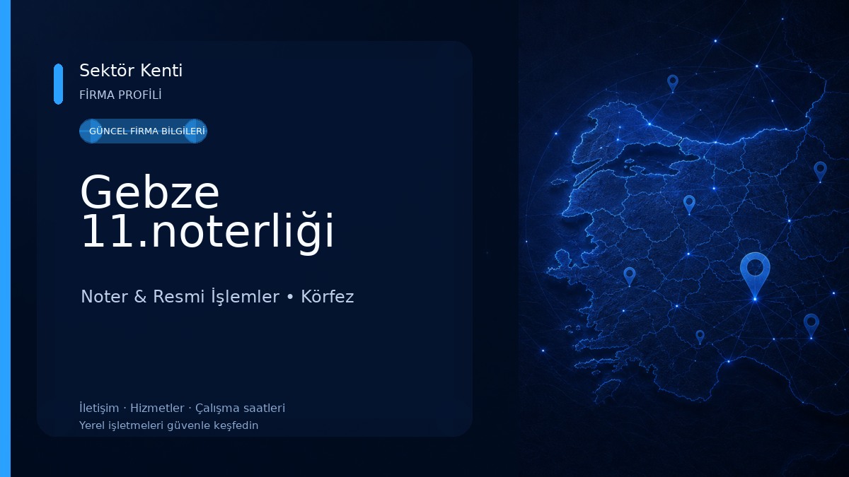 Gebze 11.noterliği Noter & Resmi İşlemler
