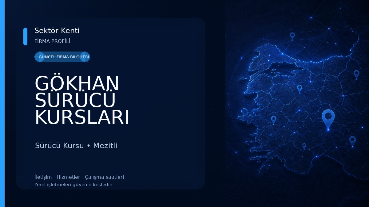 GÖKHAN SÜRÜCÜ KURSLARI MEZİTLİ Sürücü Kursu