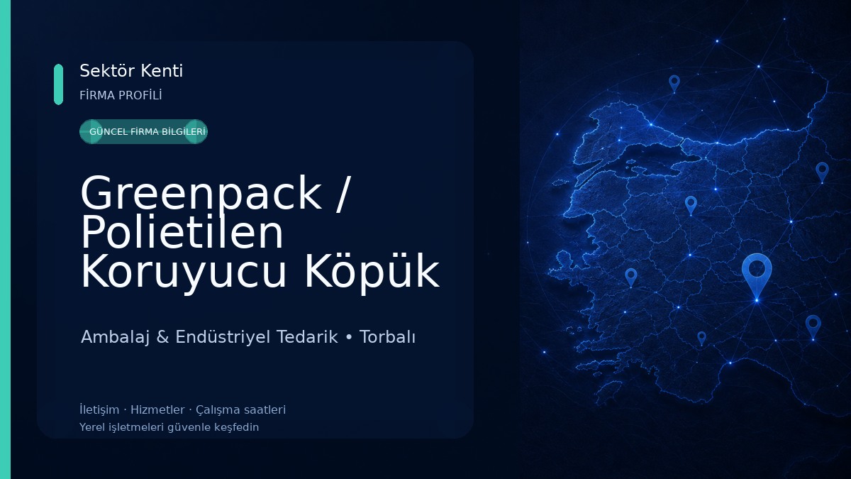 Greenpack / Polietilen Koruyucu Köpük Ambalaj ve Yalıtım Malzemeleri Tic. San. Ltd. Ambalaj & Endüstriyel Tedarik