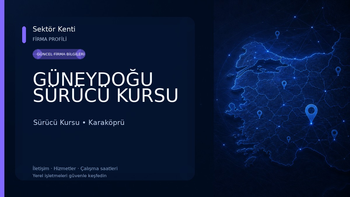 GÜNEYDOĞU SÜRÜCÜ KURSU 
