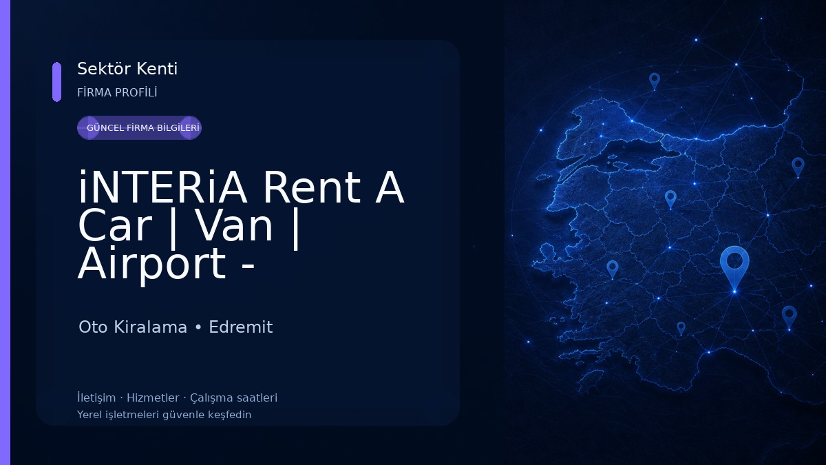 iNTERiA Rent A Car | Van | Airport - Havaalanı Oto Kiralama