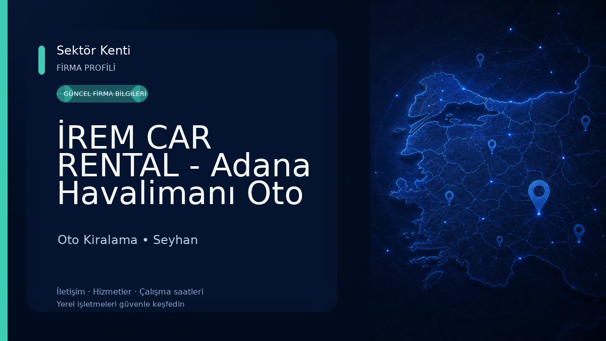 İREM CAR RENTAL - Adana Havalimanı Oto Kiralama
