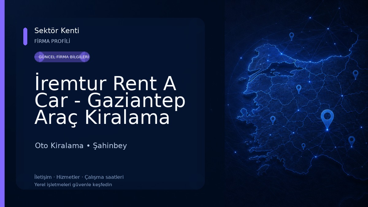 İremtur Rent A Car - Gaziantep Araç Kiralama Oto Kiralama