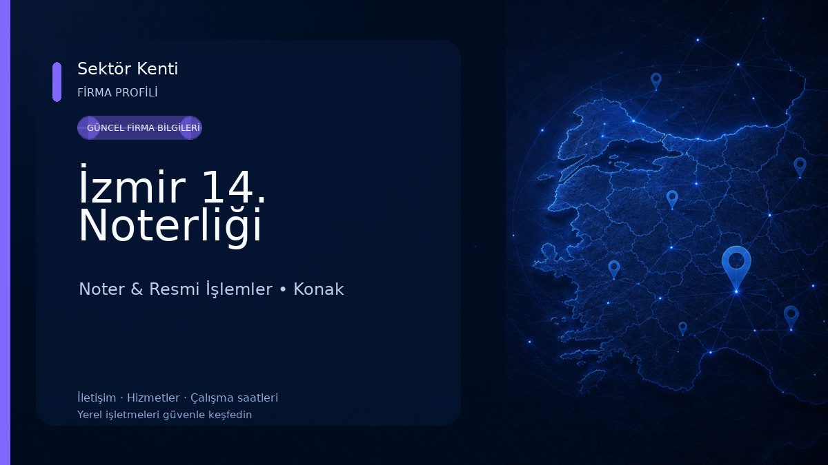 İzmir 14. Noterliği Noter & Resmi İşlemler