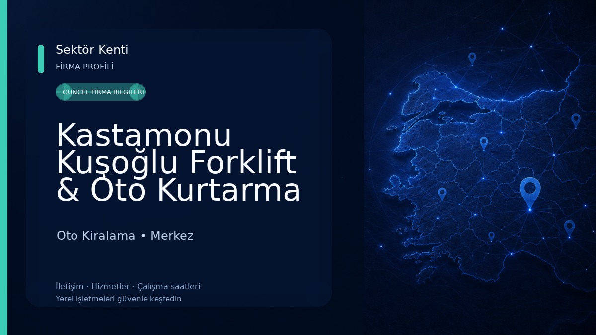 Kastamonu Kuşoğlu Forklift & Oto Kurtarma 