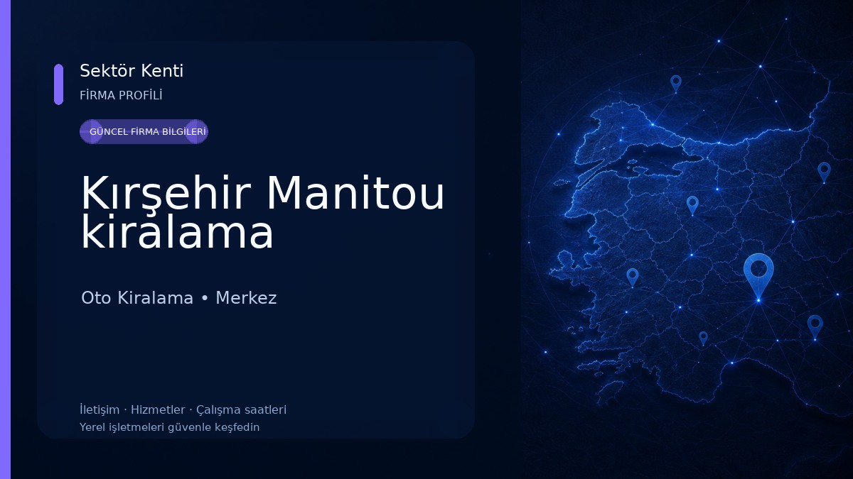 Kırşehir Manitou kiralama Oto Kiralama