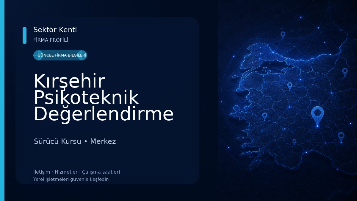 Kırşehir Psikoteknik Değerlendirme Merkezi 