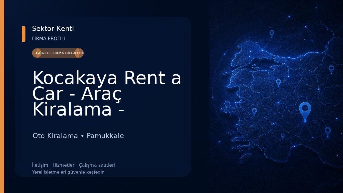 Kocakaya Rent a Car - Araç Kiralama - Denizli Rent a Car Oto Kiralama