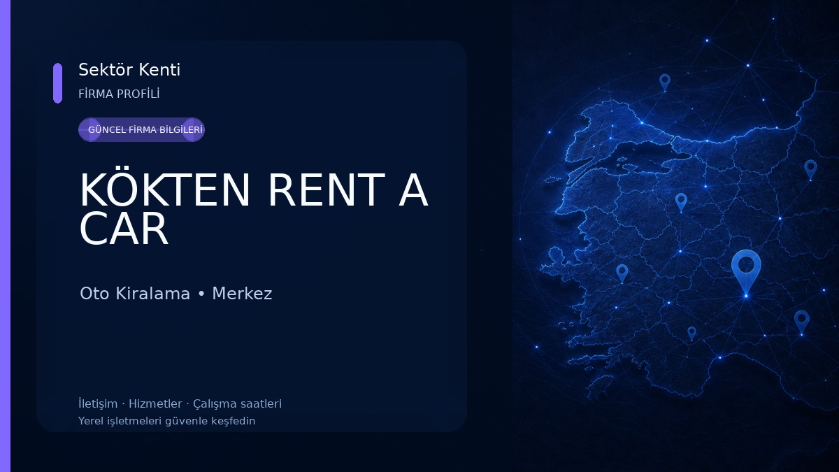 KÖKTEN RENT A CAR Oto Kiralama