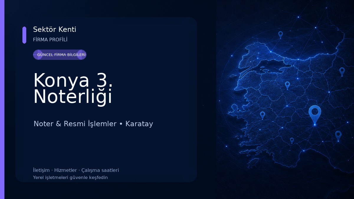 Konya 3. Noterliği Noter & Resmi İşlemler