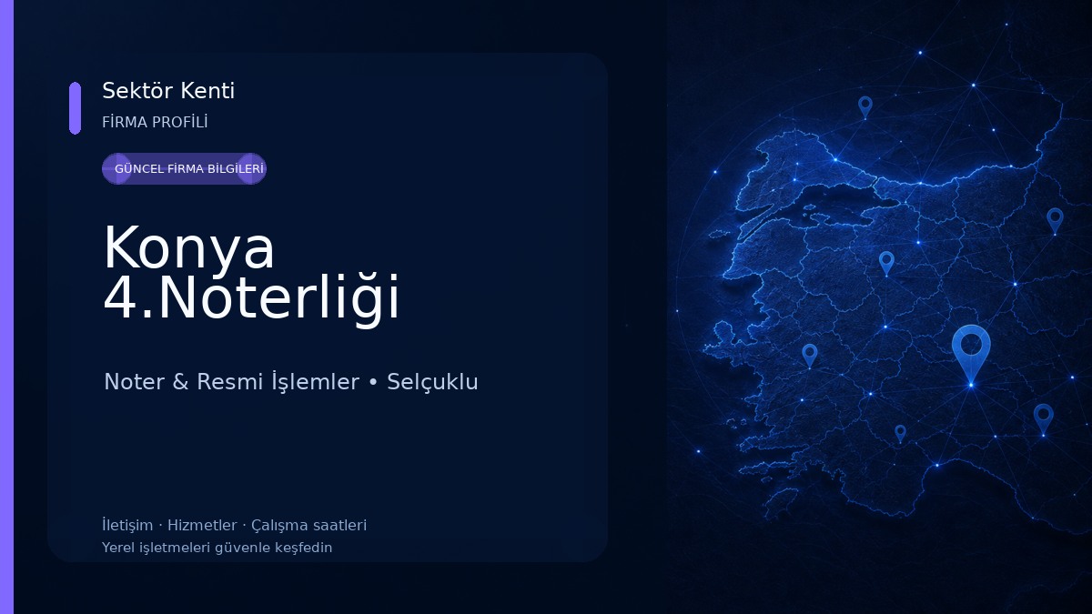 Konya 4.Noterliği Noter & Resmi İşlemler