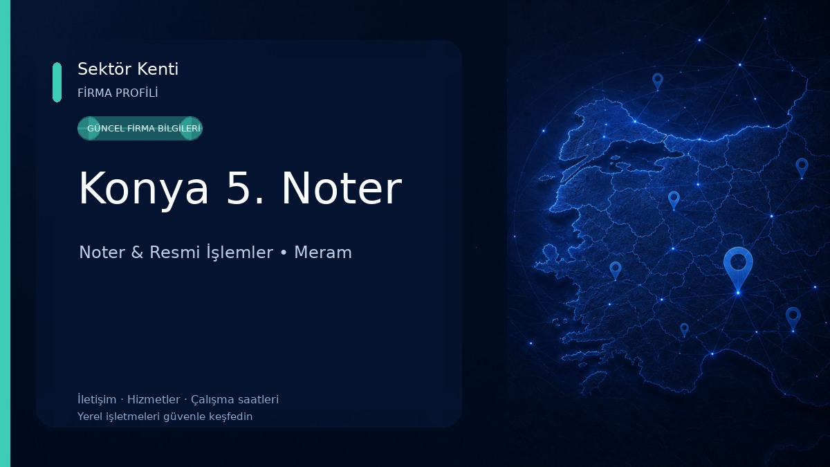 Konya 5. Noter Noter & Resmi İşlemler