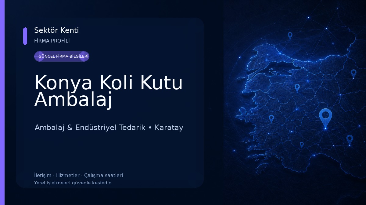 Konya Koli Kutu Ambalaj Ambalaj & Endüstriyel Tedarik